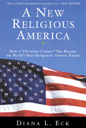 'A New Religious America: How a ''christian Country'' Has Become the World's Most Religiously Diverse Nation'
