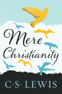 Mere Christianity (Signature Classics)