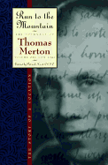 'Run to the Mountain: The Story of a Vocationthe Journal of Thomas Merton, Volume 1: 1939-1941'