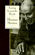 'Turning Toward the World: The Pivotal Years; The Journals of Thomas Merton, Volume 4: 1960-1963'