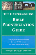The HarperCollins Bible Pronunciation Guide