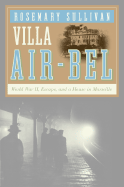 Villa Air-Bel: World War II, Escape, and a House i