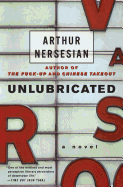 Unlubricated: A Novel