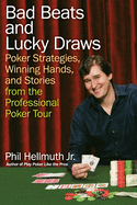 Bad Beats and Lucky Draws: Poker Strategies, Winn
