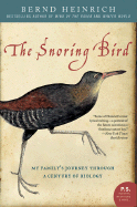 The Snoring Bird: My Family's Journey Through a Ce