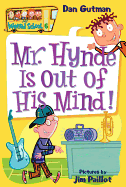 Mr. Hynde Is Out of His Mind! (My Weird School #6)