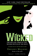 Wicked: The Life and Times of the Wicked Witch of the West (Musical Tie-in Edition)
