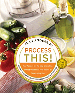 Process This!: New Recipes for the New Generation