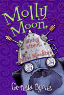 'Molly Moon, Micky Minus, & the Mind Machine'