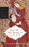 Rumi: The Book of Love: Poems of Ecstasy and Long