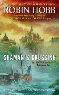 Shaman's Crossing: Book One of The Soldier Son Trilogy