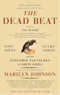 The Dead Beat: Lost Souls, Lucky Stiffs, and the