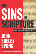 The Sins of Scripture: Exposing the Bible's Texts