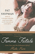 'Femme Fatale: Love, Lies, and the Unknown Life of Mata Hari'