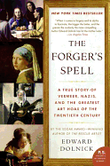 'The Forger's Spell: A True Story of Vermeer, Nazis, and the Greatest Art Hoax of the Twentieth Century'