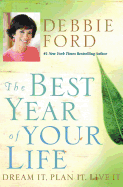 'The Best Year of Your Life: Dream It, Plan It, Live It'
