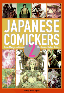 Japanese Comickers 2: Draw Manga and Anime Like Japan's Hottest Artists