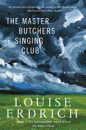 The Master Butchers Singing Club: A Novel