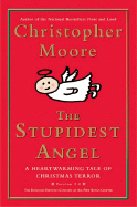 The Stupidest Angel: A Heartwarming Tale of Chris