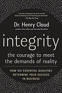 Integrity: The Courage to Meet the Demands of Real