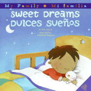 Sweet Dreams/Dulces Suenos: Bilingual Spanish-English Children's Book (My Family: Mi Familia)