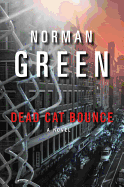 Dead Cat Bounce: A Novel