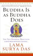 Buddha Is as Buddha Does: The Ten Original Practic