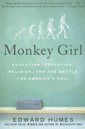 'Monkey Girl: Evolution, Education, Religion, and the Battle for America's Soul'