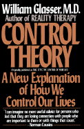 Control Theory: A New Explanation of How We Control Our Lives