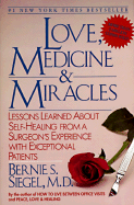 Love, Medicine and Miracles: Lessons Learned about