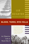 'Blood, Tears, and Folly: An Objective Look at World War LL'