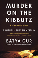 Murder on a Kibbutz: A Communal Case