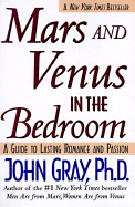 Mars and Venus in the Bedroom: Guide to Lasting Romance and Passion
