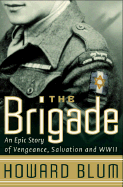 'The Brigade: An Epic Story of Vengeance, Salvation, and WWII'
