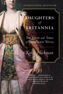 Daughters of Britannia: The Lives and Times of Diplomatic Wives