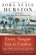 Every Tongue Got to Confess: Negro Folk-tales from the Gulf States