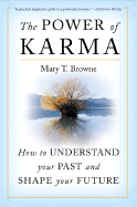 The Power of Karma: How to Understand Your Past a