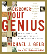 Discover Your Genius: How to Think Like History's