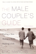 'Male Couple's Guide 3e: Finding a Man, Making a Home, Building a Life'