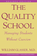 The Quality School: Managing Students Without Coer