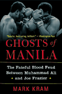 Ghosts of Manila: The Fateful Blood Feud Between
