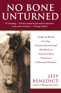 No Bone Unturned: Inside the World of a Top Forensic Scientist and His Work on America's Most Notorious Crimes and Disasters