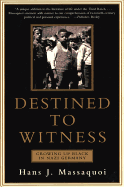 Destined to Witness: Growing Up Black in Nazi Germany