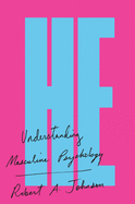 He: Understanding Masculine Psychology