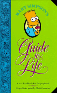 Bart Simpson's Guide to Life: A Wee Handbook for t