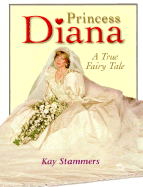Princess Diana: A True Fairy Tale