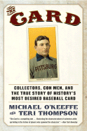 'The Card: Collectors, Con Men, and the True Story of History's Most Desired Baseball Card'