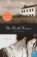 The Birth House: A Novel (P.S.)