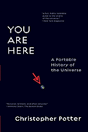 You Are Here: A Portable History of the Universe