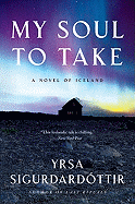 My Soul to Take: A Novel of Iceland (Thora Gudmundsdottir Novels)